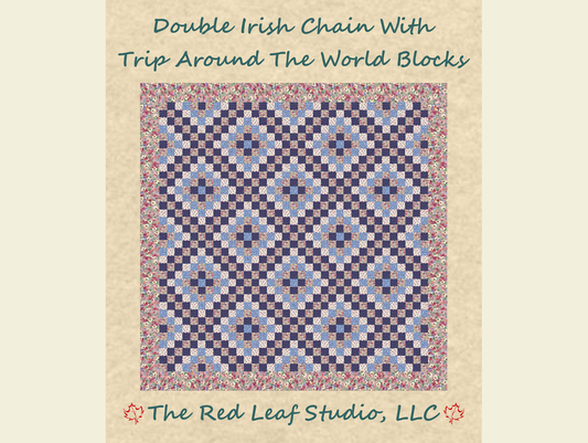 Double Irish Chain With Trip Around The World Blocks Quilt Pattern - INSTANT DOWNLOAD